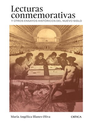 cover image of Lecturas conmemorativas y otros ensayos históricos del nuevo siglo. Chile, 2000-